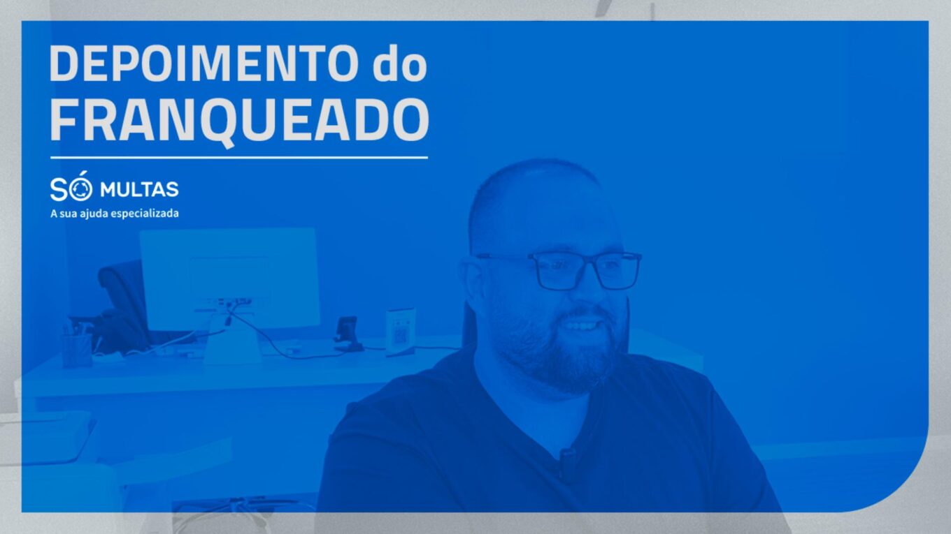 Depoimento Franqueado - SÓ Multas BH